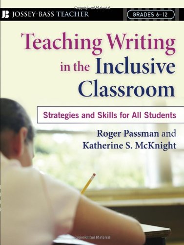 Imagen de archivo de Teaching Writing in the Inclusive Classroom : Strategies and Skills for All Students, Grades 6 - 12 a la venta por Better World Books