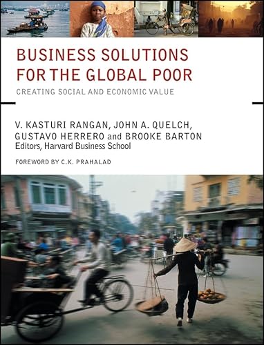 Beispielbild fr Business Solutions for the Global Poor: Creating Social and Economic Value zum Verkauf von text + tne