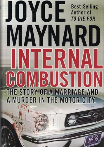Imagen de archivo de Internal Combustion: The Story of a Marriage and a Murder in the Motor City a la venta por Decluttr