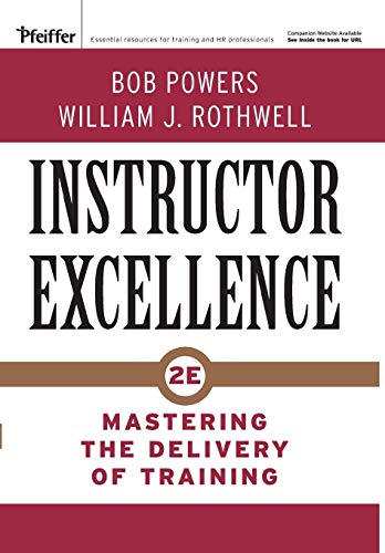 Beispielbild fr Instructor Excellence: Mastering the Delivery of Training zum Verkauf von WorldofBooks