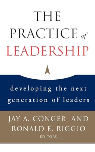 Beispielbild fr The Practice of Leadership: Developing the Next Generation of Leaders zum Verkauf von BooksRun