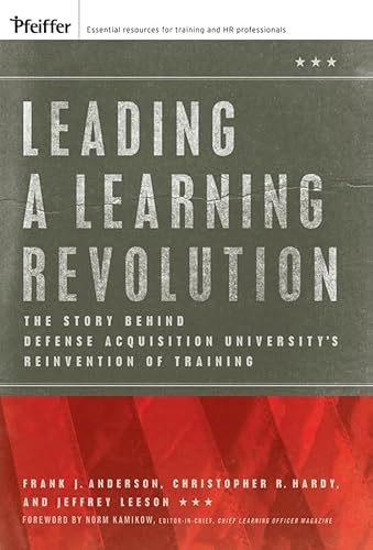 Imagen de archivo de Leading a Learning Revolution: The Story Behind Defense Acquisition University's Reinvention of Training a la venta por HPB-Red