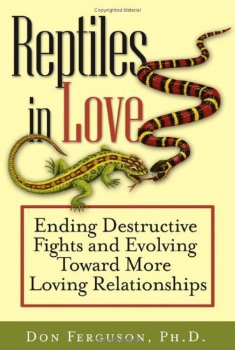 Beispielbild fr Reptiles in Love : Ending Destructive Fights and Evolving Toward More Loving Relationships zum Verkauf von Better World Books