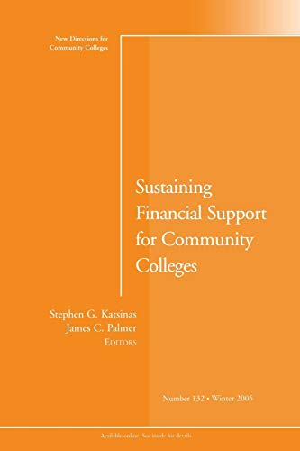 Stock image for Sustaining Financial Support for Community Colleges: New Directions for Community Colleges, No. 132 (J-B CC Single Issue Community Colleges) for sale by Ergodebooks