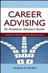 Stock image for Career Advising: An Academic Advisor's Guide for sale by HPB Inc.