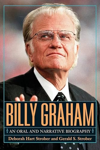 Stock image for Billy Graham: A Narrative and Oral Biography for sale by Russell Books