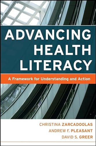 Imagen de archivo de Advancing Health Literacy : A Framework for Understanding and Action a la venta por Better World Books: West