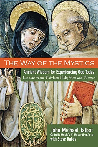9780787984564: The Way of the Mystics: Ancient Wisdom for Experiencing God Today