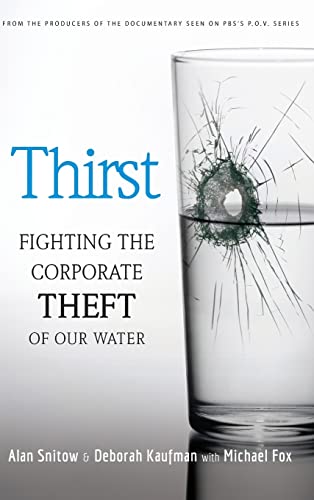 Stock image for Thirst: Fighting the Corporate Theft of Our Water for sale by Wonder Book