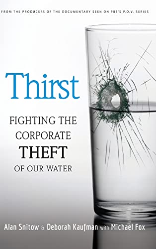 Stock image for Thirst: Fighting the Corporate Theft of Our Water for sale by SecondSale