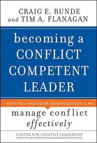 Stock image for Becoming a Conflict Competent Leader: How You and Your Organization Can Manage Conflict Effectively for sale by SecondSale