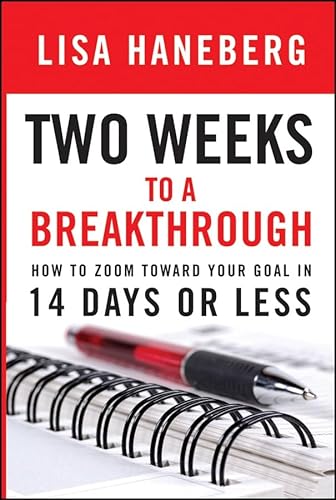 Stock image for Two Weeks to a Breakthrough : How to Zoom Toward Your Goal in 14 Days or Less for sale by Better World Books