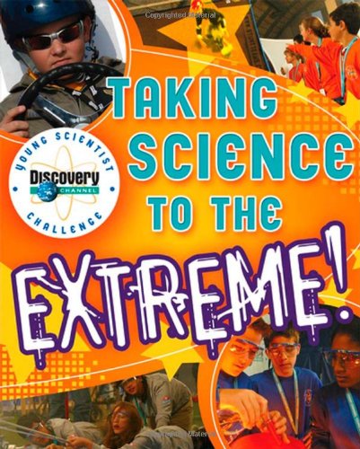 Beispielbild fr Taking Science to the Extreme! zum Verkauf von Better World Books