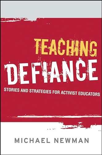 Stock image for Teaching Defiance: Stories and Strategies for Activist Educators for sale by Recycle Bookstore