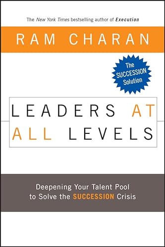 Stock image for Leaders at All Levels: Deepening Your Talent Pool to Solve the Succession Crisis for sale by SecondSale