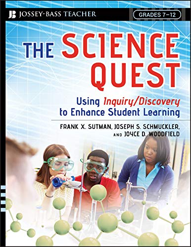 Imagen de archivo de The Science Quest : Using Inquiry/Discovery to Enhance Student Learning, Grades 7-12 a la venta por Better World Books