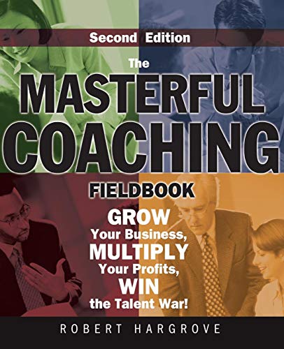 Imagen de archivo de Masterful Coaching Fieldbook 2e a la venta por Goodwill of Colorado