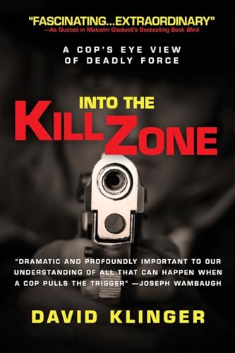 Imagen de archivo de Into the Kill Zone: A Cop's Eye View of Deadly Force a la venta por Wonder Book