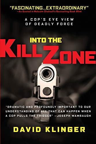 Stock image for Into the Kill Zone: A Cop's Eye View of Deadly Force for sale by Wonder Book