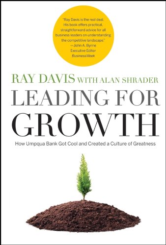 Stock image for Leading for Growth: How Umpqua Bank Got Cool and Created a Culture of Greatness for sale by SecondSale