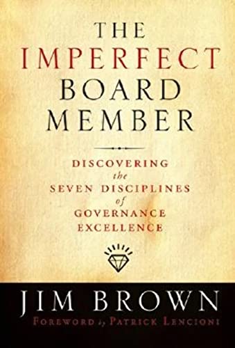 Beispielbild fr The Imperfect Board Member : Discovering the Seven Disciplines of Governance Excellence zum Verkauf von Better World Books