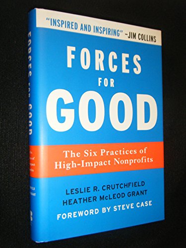 Beispielbild fr Forces for Good: The Six Practices of High-Impact Nonprofits zum Verkauf von Once Upon A Time Books