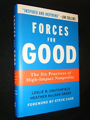 Imagen de archivo de Forces for Good: The Six Practices of High-Impact Nonprofits a la venta por Once Upon A Time Books