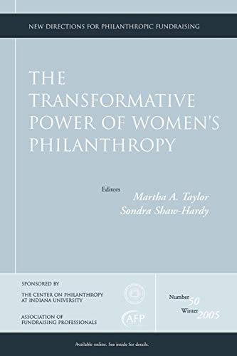 Stock image for The Transformative Power of Women's Philanthropy: New Directions for Philanthropic Fundraising (J-B PF Single Issue Philanthropic Fundraising) for sale by Ergodebooks