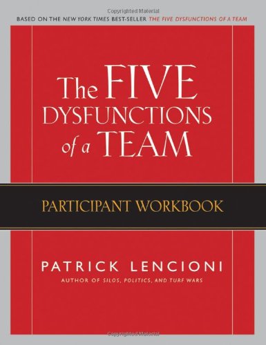 Imagen de archivo de The Five Dysfunctions of a Team: Participant Workbook a la venta por Zoom Books Company