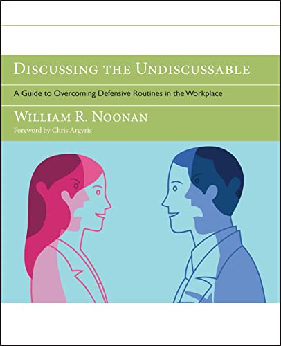 Beispielbild fr Discussing the Undiscussable: A Guide to Overcoming Defensive Routines in the Workplace zum Verkauf von BombBooks