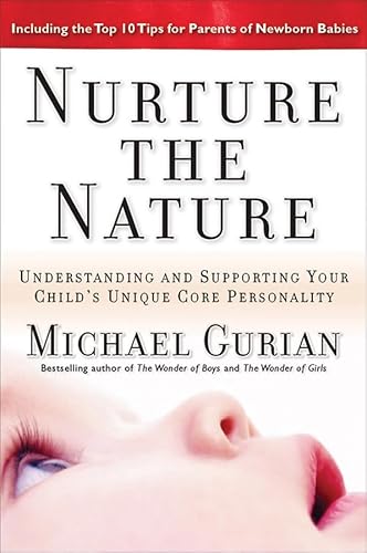 9780787986339: Nurture the Nature: Understanding and Supporting Your Child's Unique Core Personality