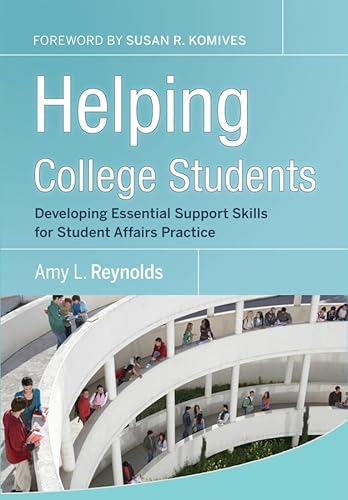 Beispielbild fr Helping College Students: Developing Essential Support Skills for Student Affairs Practice zum Verkauf von BooksRun