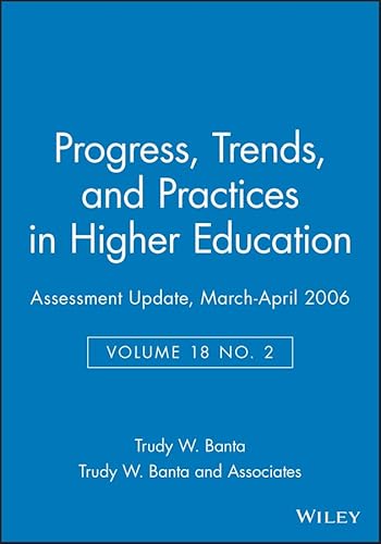 Assessment Update: Progress, Trends, and Practices in Higher Education, Volume 18, Number 2, 2006 (J-B AU Single Issue Assessment Update) (9780787986780) by Banta, Trudy W.