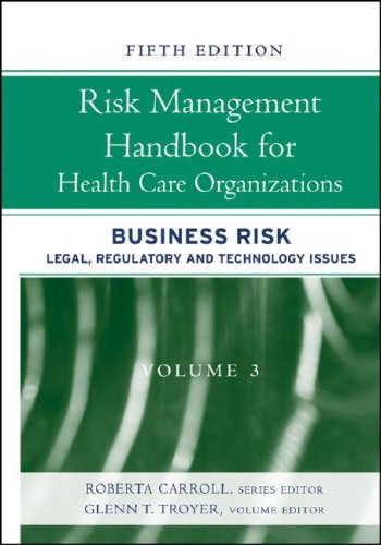 Beispielbild fr Risk Management Handbook for Health Care Organizations: Legal, Regulatory, and Technical Issues in H zum Verkauf von Wonder Book