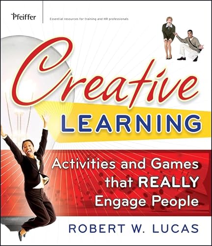 Beispielbild fr Creative Learning : Activities and Games That Really Engage People zum Verkauf von Better World Books