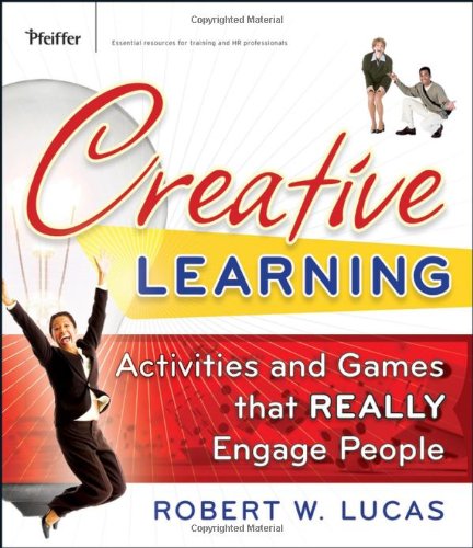 9780787987404: Creative Learning: Activities and Games That Really Engage People