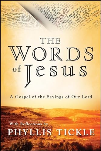 9780787987428: The Words of Jesus: A Gospel of the Sayings of Our Lord with Reflections by Phyllis Tickle