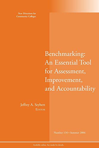 9780787987589: Benchmarking: An Essential Tool for Assessment, Improvement, and Accountability: New Directions for Community Colleges, Number 134 (J–B CC Single Issue Community Colleges)