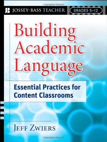 9780787987619: Building Academic Language: Essential Practices for Content Classrooms, Grades 5-12