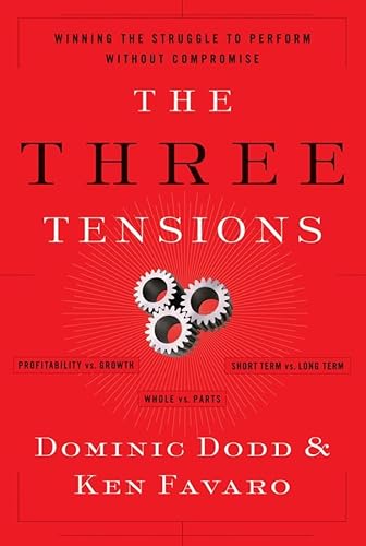 Beispielbild fr The Three Tensions: Winning the Struggle to Perform Without Compromise zum Verkauf von ThriftBooks-Atlanta