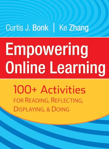 Beispielbild fr Empowering Online Learning : 100+ Activities for Reading, Reflecting, Displaying, and Doing zum Verkauf von Better World Books