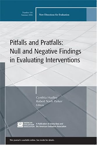 Stock image for Pitfalls and Pratfalls: Null and Negative Findings in Evaluating Interventions: New Directions for Evaluation, Number 110 for sale by ThriftBooks-Dallas