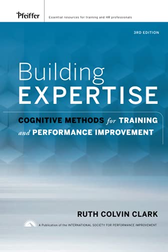 Beispielbild fr Building Expertise : Cognitive Methods for Training and Performance Improvement zum Verkauf von Better World Books