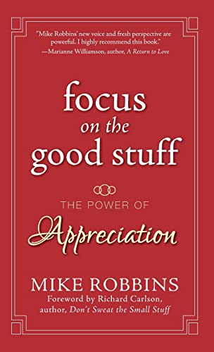 9780787988791: Focus on the Good Stuff: The Power of Appreciation