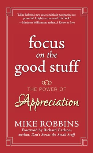 9780787988791: Focus on the Good Stuff: The Power of Appreciation