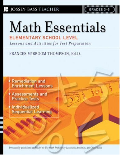 Beispielbild fr Math Essentials, Elementary School Level: Lessons and Activities for Test Preparation, Grades 3-5 zum Verkauf von Wonder Book