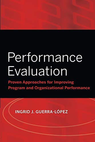 9780787988838: Performance Evaluation: Proven Approaches for Improving Program and Organizational Performance: 21 (Research Methods for the Social Sciences)