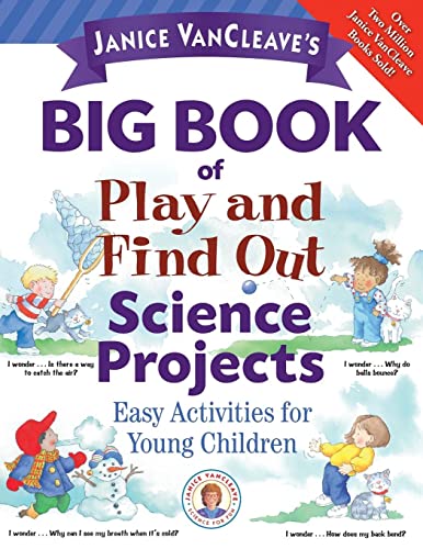 Imagen de archivo de Janice VanCleave's Big Book of Play and Find Out Science Projects a la venta por Better World Books
