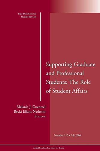 Stock image for Supporting Graduate and Professional Students: The Role of Student Affairs: New Directions for Student Services, Number 115 for sale by ThriftBooks-Atlanta