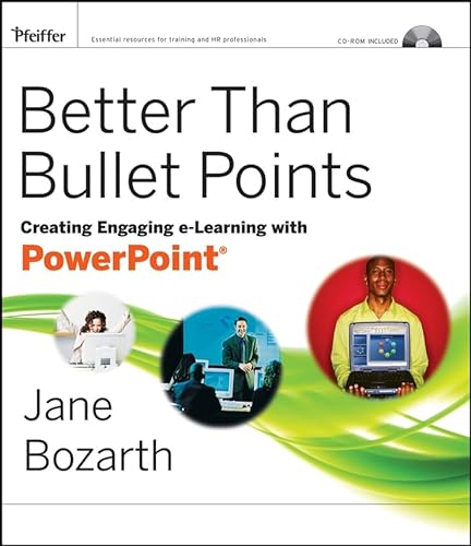 Imagen de archivo de Better Than Bullet Points: Creating Engaging e-Learning with PowerPoint a la venta por Once Upon A Time Books